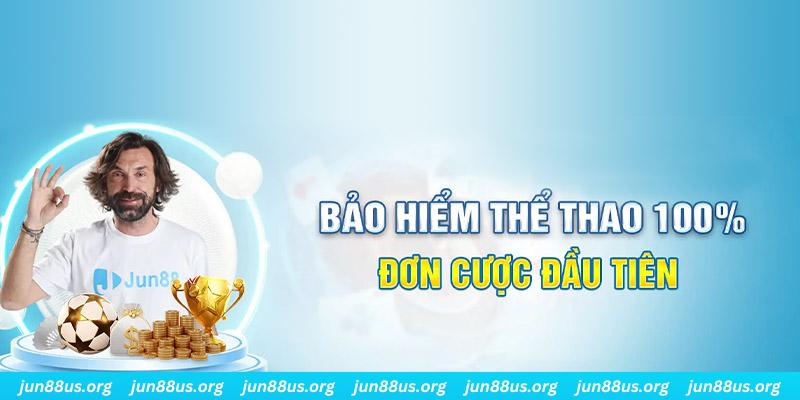Bảo Hiểm Cược Thể Thao - Cơ Hội Sinh Lời Hấp Dẫn Chỉ Có Tại Jun88 1 Tìm hiểu về thời hạn cùng điều kiện tham gia ưu đãi bảo hiểm cược thể thao