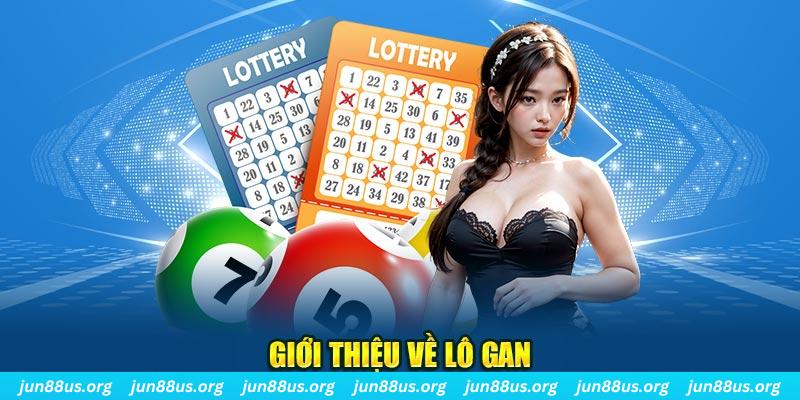 Cách Đánh Lô Gan: Những Chiến Lược Hàng Đầu Từ Jun88 1 Giới thiệu về lô gan