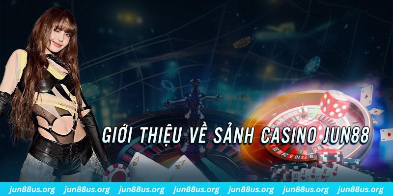 Khám Phá Sảnh Casino Với Kho Game Đổi Thưởng Đồ Sộ Cực Chất 1 Đôi nét sơ lược về chuyên mục Casino